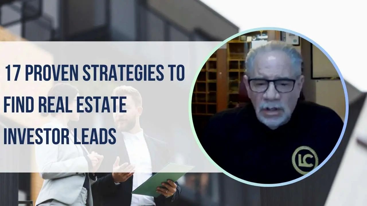 17 Proven Strategies to Find Real Estate Investor Leads