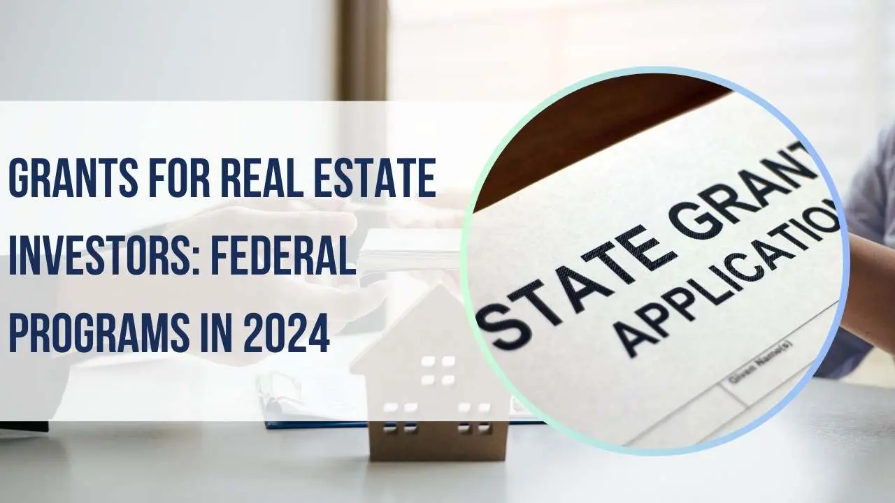 Grants for Real Estate Investors Federal Programs in 2024