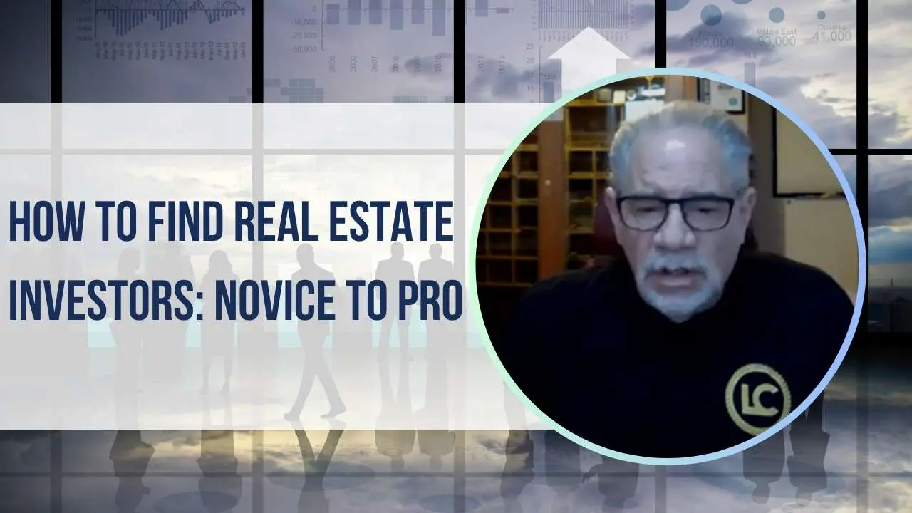 How to Find Real Estate Investors Novice to Pro